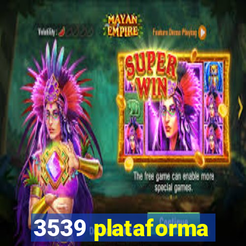 3539 plataforma